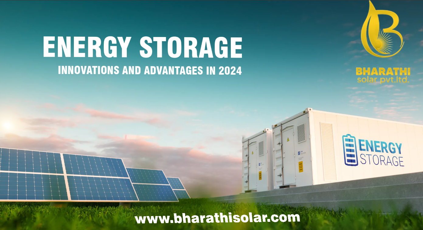 THE FUTURE OF SOLAR ENERGY STORAGE: INNOVATIONS AND ADVANTAGES IN 2024